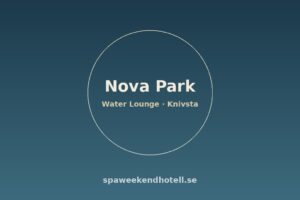 Branded placeholder för Nova Park och spaavdelningen Water Lounge i Knivsta