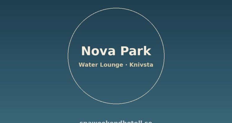 Branded placeholder för Nova Park och spaavdelningen Water Lounge i Knivsta